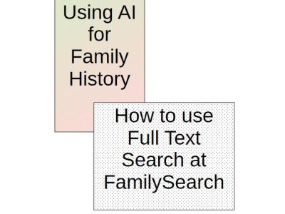 How to use AI for Family History and using Full Text Search at FamilySearch