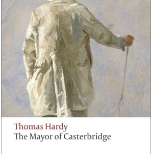 The Mayor of Casterbridge, by Thomas Hardy